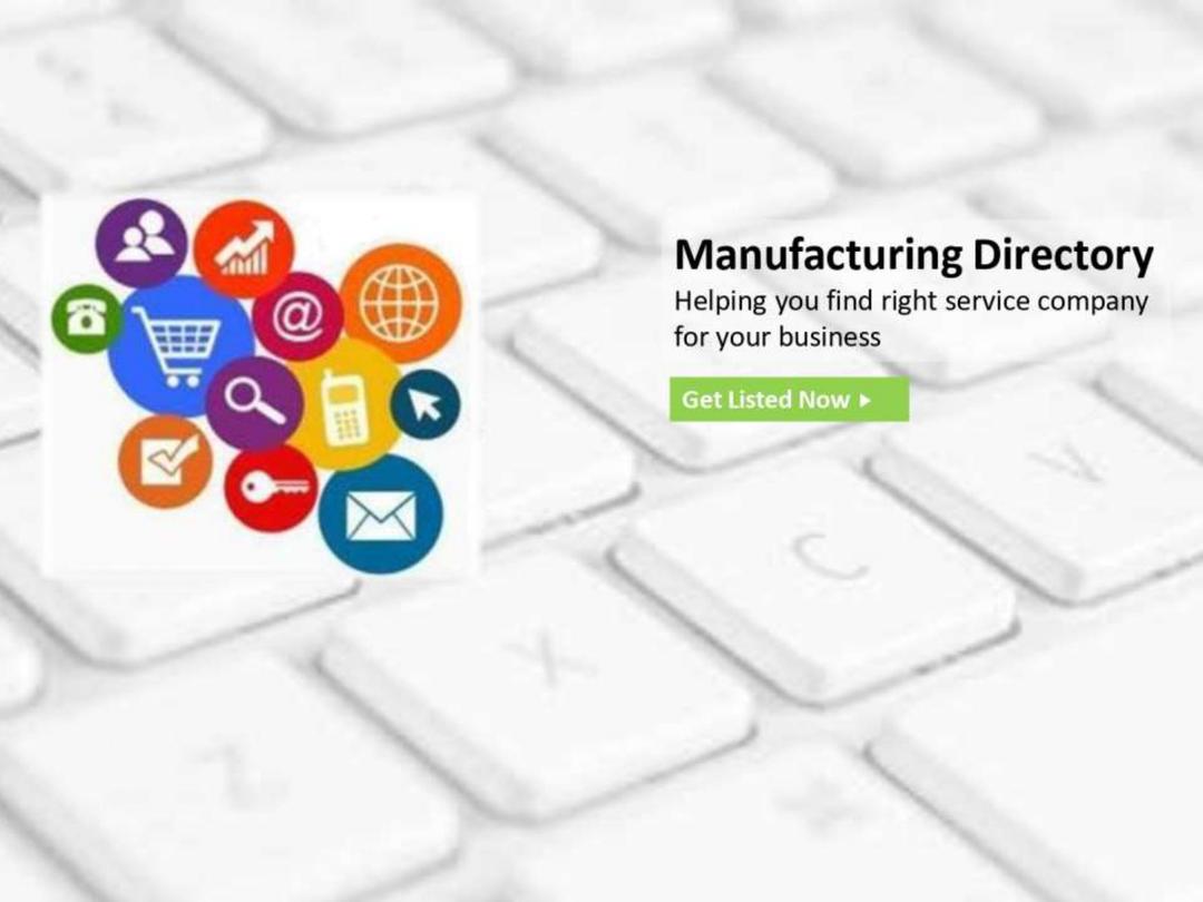 Online directories has become necessity for business generation in Manufacturing sector since they have emerged as major touch point in the Industrial buyer’s journey