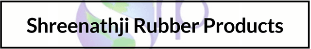 Shreenathji rubber products Shreenathji rubber products