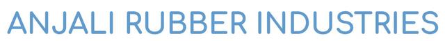 ANJALI RUBBER INDUSTRIES ANJALI RUBBER INDUSTRIES