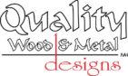 Quality Wood & Metal Designs