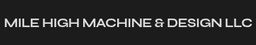 Mile High Machine & Design LLC