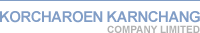 KORCHAROEN KARNCHANG CO., LTD.