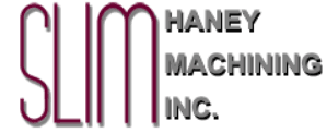 Slim Haney Machining Inc