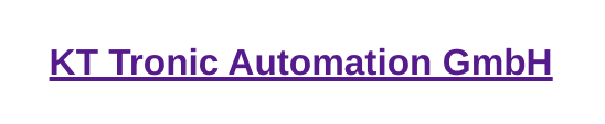 KT-Tronic Automation GmbH KT-Tronic Automation GmbH