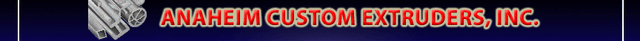 Anaheim Custom Extruders Anaheim Custom Extruders