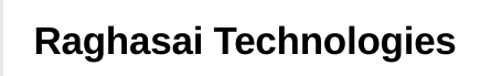 Raghasai Technologies Raghasai Technologies