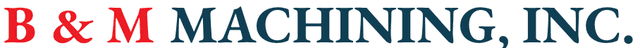 B & M Machining Inc B & M Machining Inc