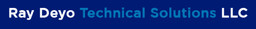 Ray Deyo Technical Solutions LLC Ray Deyo Technical Solutions LLC