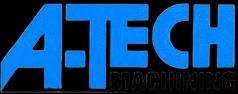 A-Tech Machining A-Tech Machining