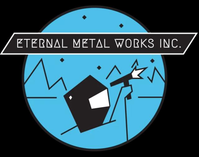 Eternal Metal Works Inc Eternal Metal Works Inc