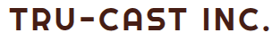 Tru-Cast Inc. Tru-Cast Inc.