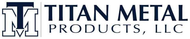Titan Metal Products, LLC Titan Metal Products, LLC