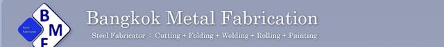 Bangkok Metal Fabrication Company Limited Bangkok Metal Fabrication Company Limited