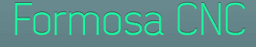 Formosa CNC Formosa CNC