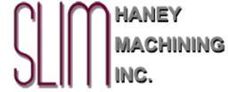 Slim Haney Machining Inc Slim Haney Machining Inc